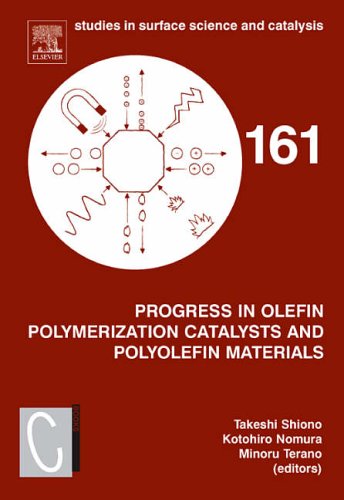 Progress In Olefin Polymerization Catalysts And Polyolefin Materials Proceedings Of The First Asian Polyolefin Workshop Takeshi Shiono