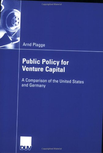 Public Policy For Venture Capital A Comparison Of The United States And Germany Arnd Plagge