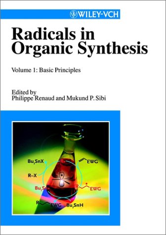 Radicals In Organic Synthesis 1st Edition Philippe Renaud Mukund P Sibi