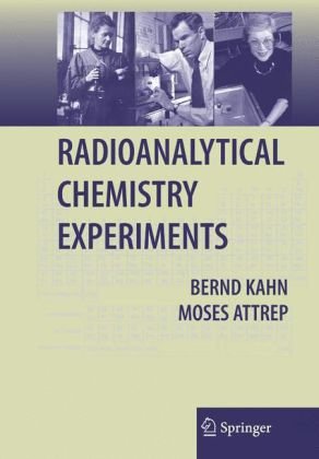 Radioanalytical Chemistry Experiments 1st Edition Moses Attrep