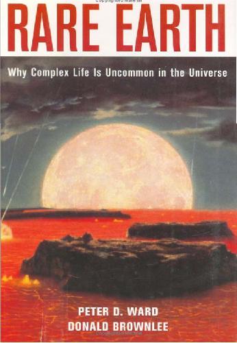 Rare Earth Why Complex Life Is Uncommon In The Universe 1st Edition Peter Ward