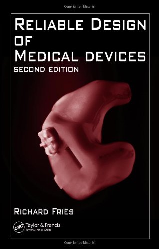 Reliable Design Of Medical Devices 2nd Edition Richard C Fries