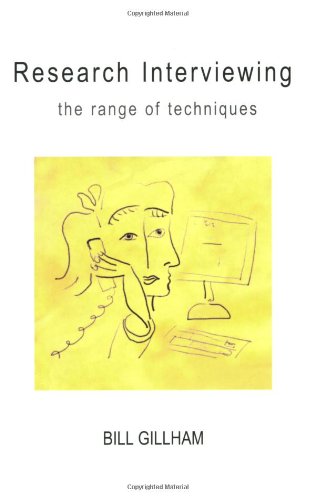 Research Interviewing The Range Of Techniques 1st Edition Bill Gillham
