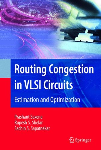 Routing Congestion In Vlsi Circuits Estimation And Optimization 1st Edition Prashant Saxena