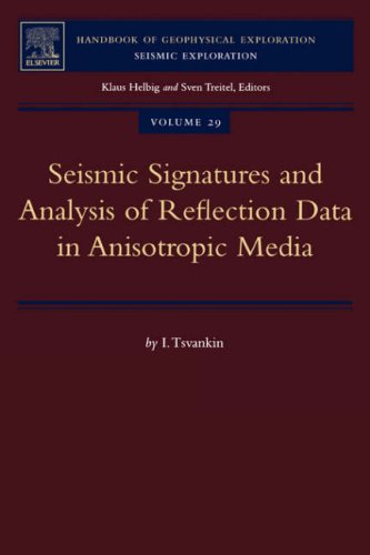 Seismic Signatures And Analysis Of Reflection Data In Anisotropic Media I Tsvankin