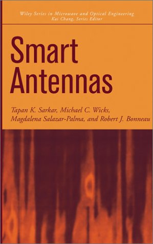 Smart Antennas T K Sarkar Michael C Wicks M Salazarpalma