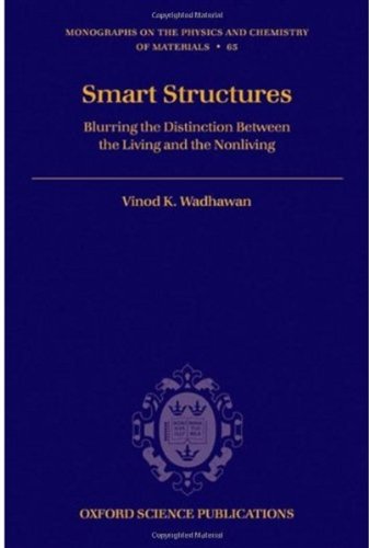 Smart Structures Blurring The Distinction Between The Living And The Nonliving Vinod K Wadhawan