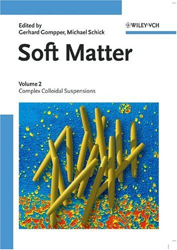 Soft Matter Complex Colloidal Suspensions Gerhard Gompper Michael Schick
