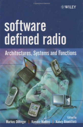 Software Defined Radio Architectures Systems And Functions Markus Dillinger