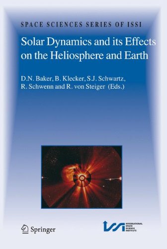 Solar Dynamics And Its Effects On The Heliosphere And Earth 1st Edition Dn Baker