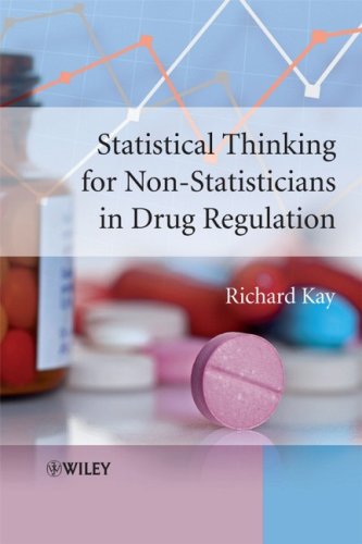 Statistical Thinking For Nonstatisticians In Drug Regulation 1st Edition Richard Kay