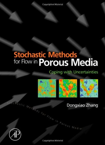 Stochastic Methods For Flow In Porous Media Coping With Uncertainties 1st Dongxiao Zhang
