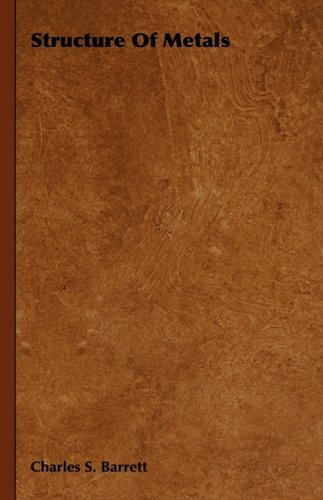 Structure Of Metals Charles S Barrett