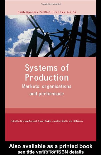 Systems Of Production Markets Organisations And Performance Brendan Burchell