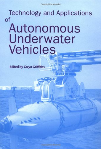 Technology And Applications Of Autonomous Underwater Vehicles 1st Edition Gwyn Griffiths