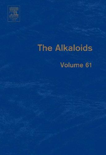 The Alkaloids Chemistry And Biology Vol 61 Geoffrey A Cordell Ed