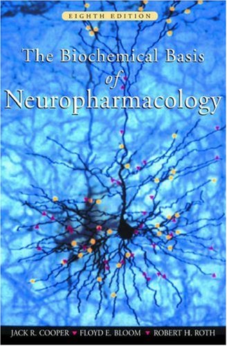 The Biochemical Basis Of Neuropharmacology 8th Edition Jack R Cooper