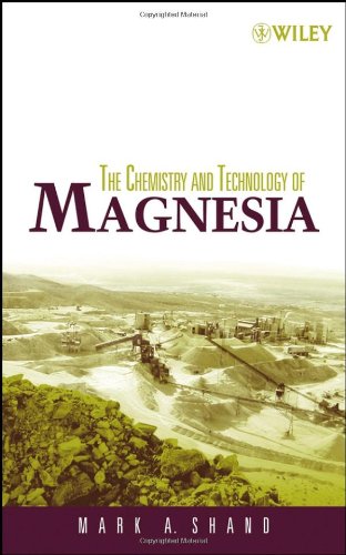 The Chemistry And Technology Of Magnesia 1st Edition Mark A Shand