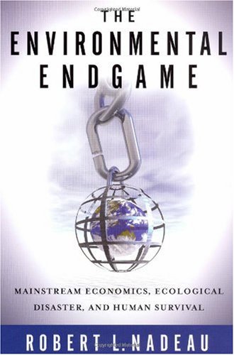 The Environmental Endgame Robert L Nadeau