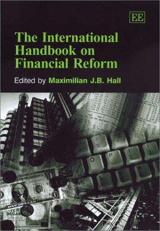 The International Handbook On Financial Reform Illustrated Edition Maximilian J B Hall