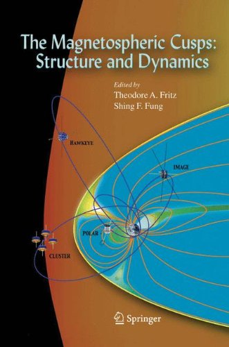 The Magnetospheric Cusps Structure And Dynamics 1st Edition Theodore A Fritz