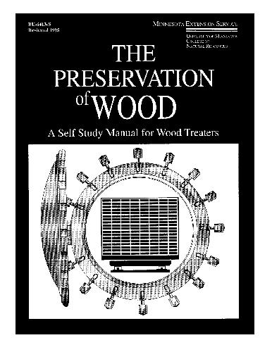 The Preservation Of Wood A Self Study Manual For Wood Treaters Milton