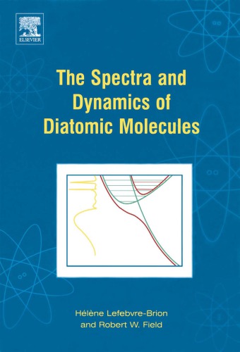 The Spectra And Dynamics Of Diatomic Molecules Revised And Enlarged Edition 2 Rev Enl Helene Lefebvrebrion