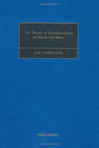 The Theory Of Transformations In Metals And Alloys 2 Sub Jw Christian