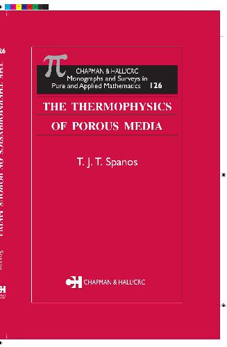 The Thermophysics Of Porous Media Vol 126 1st Edition Spanos Tjt