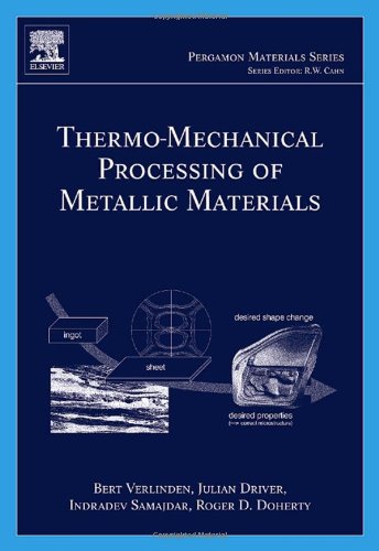 Thermomechanical Processing Of Metallic Materials Illustrated Edition Bert Verlinden