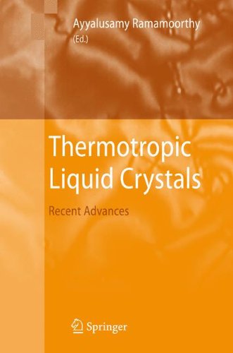 Thermotropic Liquid Crystals Recent Advances 1st Edition Ayyalusamy Ramamoorthy