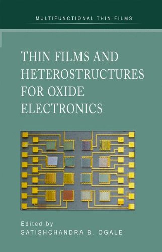 Thin Films And Heterostructures For Oxide Electronics 1st Edition Satishchandra B Ogale