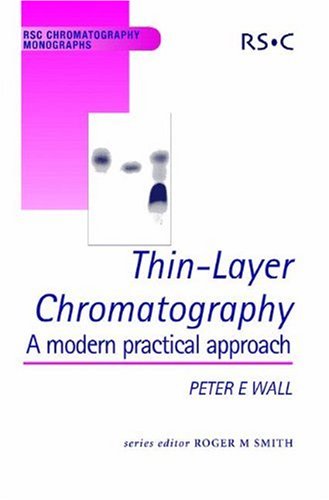Thin Layer Chromatography A Modern Practical Approach 1st Edition Wall Pe
