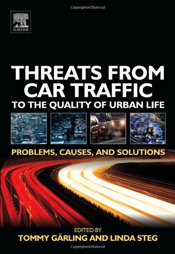 Threats From Car Traffic To The Quality Of Urban Life Problems Causes Solutions 1st Edition Tommy Grling