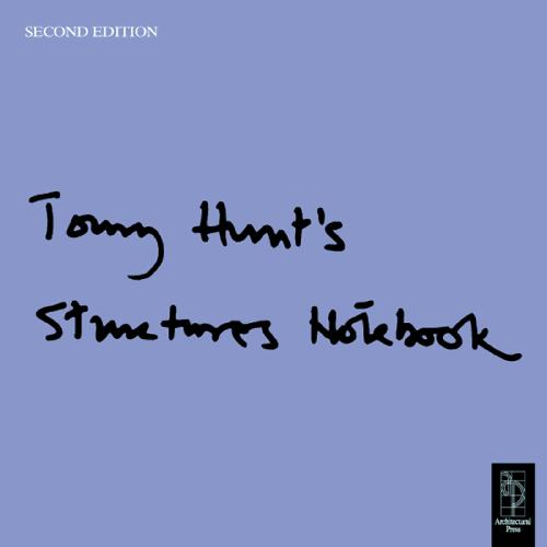 Tony Hunts Structures Notebook Second Edition Tony Hunt
