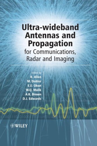 Ultra Wideband Antennas And Propagation For Communications Radar And Imaging Professor Ben Allen