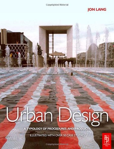 Urban Design A Typology Of Procedures And Products Jon Lang