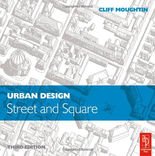 Urban Design Street And Square 3rd Edition J C Moughtin