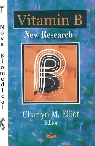 Vitamin B New Research 1st Edition Charlyn M Elliot