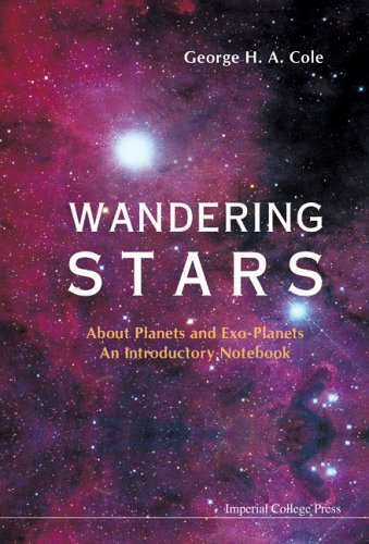 Wandering Stars About Planets And Exoplanets An Introductory Notebook George H A Cole
