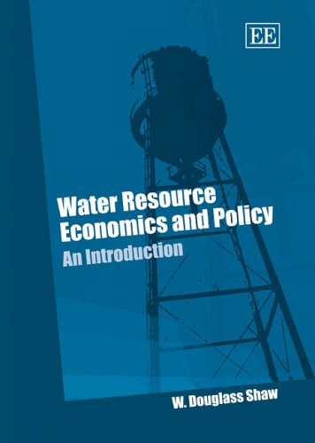 Water Resource Economics And Policy An Introduction 1st Edition W Douglass Shaw