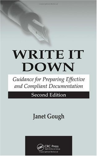 Write It Down Guidance For Preparing Effective And Compliant Documentation Second Edition 2nd Edition Janet Gough