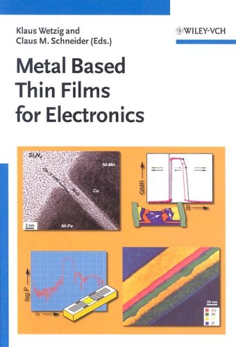 Metal Based Thin Films For Electronics Klaus Wetzig Claus M Schneider