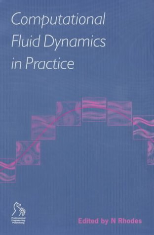 Computational Fluid Dynamics In Practice Norman Rhodes