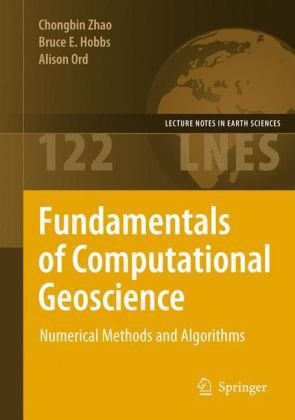 Fundamentals Of Computational Geoscience Numerical Methods And Algorithms 1st Edition Alison Ord