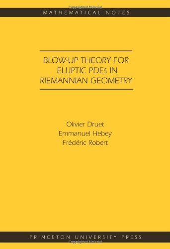 Blowup Theory For Elliptic Pdes In Riemannian Geometry Olivier Druet