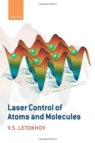 Laser Control Of Atoms And Molecules Vladilen Letokhov