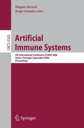 Artificial Immune Systems 5th International Conference Icaris 2006 Oeiras Portugal September 46 2006 Proceedings 1st Edition Jose Faro