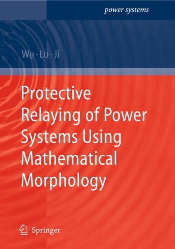 Protective Relaying Of Power Systems Using Mathematical Morphology 1st Edition Qh Wu