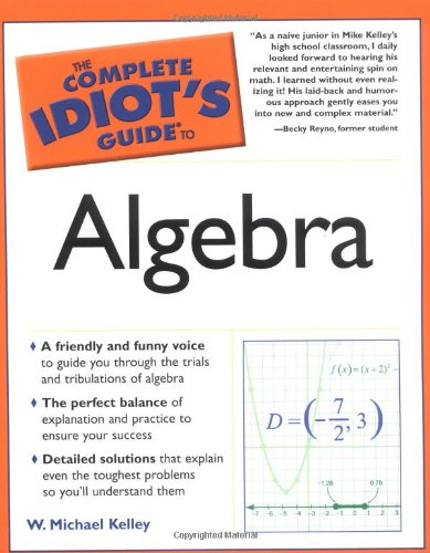 The Complete Idiots Guide To Algebra W Michael Kelley